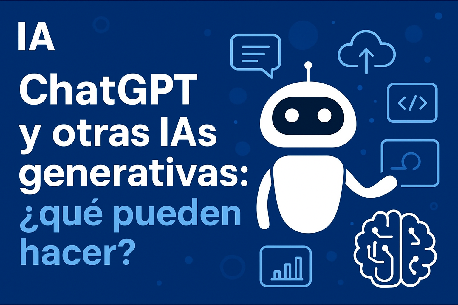 ChatGPT y otras IAs generativas: ¿qué pueden hacer?
